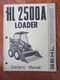 Gehl HL 2500A 2500 A Skid Loader operators manual ORIGINAL
