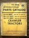 IH Farmall Mccormick International T6 TD6 61 TD9 91 Series Crawler Parts Manual