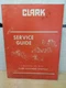 Vintage 1980 Clark Service Guide Manual No 5113 Clark Equipment Co.
