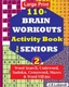 110+ BRAIN WORKOUTS Activity Book for SENIORS; Vol.2 (110+ Puzzles: Word Search,