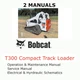BOBCAT T300 TRACK LOADER MANUAL OPERATORS SERVICE REPAIR SHOP OWNERS PDF