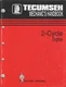  TECUMSEH TWO CYCLE ENGINES form 692508 MECHANIC'S MANUAL (542)