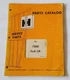 International Harvester 7000 Series Fork Lift Service Parts Catalog. FL-1 1970