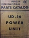 International Harvester IH UD-16 Power Unit Diesel Engine Parts Catalog Manual