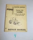 FORD SERIES 745 LOADER MODEL 19-854 855 856 857 858  REPAIR MANUAL