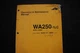 KOMATSU WA250-1LC WHEEL LOADER Operation Maintenance Manual 1994 PAY GUIDE SHOP