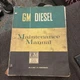 GM IN-LINE 71 ENGINE SERVICE SHOP MAINTENANCE MANUAL GUIDE Detroit Diesel 6SE177