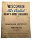 Vintage Wisconsin Air Cooled Heavy Duty Engines Instruction Book, February 1954