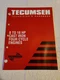 Tecumseh 691462A Technician's Handbook For 8 to 18 HP Cast Iron 4-Cycle 1994