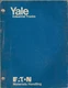 YALE INDUSTRIAL TRUCKS NARROW AISLE EXTEND 2000 3000 4000 Pound Capacity Manual