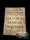IH International Harvester TC-25B Parts Catalog T-4 & TD-14 Crawler Tractor 1948