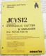 KOMATSU JCYS12 HYDRAULIC CUTTER SMASHER OPERATION, PARTS MANUAL FOR PC120 150