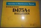 KOMATSU D475A-1 DOZER SHOVEL LOADER OPERATION & MAINTENANCE BOOK MANUAL 10001-UP