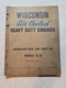 OEM Wisconsin Air Cooled Heavy Duty Engines TE-TF Instruction Book MM-249-A USED