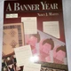 That Patchwork Place A Banner Year Pieced Quilt Pattern Book by Nancy J. Martin