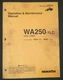 KOMATSU WA250-1LC WHEEL LOADER OPERATION & MAINTENANCE MANUAL S/N A65001-UP
