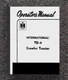 TD-9 Crawler Tractor Operator's Maintenance Manual Fits 1955 International 11492