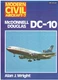 McDONNELL DOUGLAS DC-10 1971-87 DESIGN , DEVELOPMENT & IN-SERVICE HISTORY BOOK