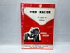 1958 Ford Tractor 701 & 901 Series Owners Manual - Professional Reprint