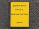 Hitachi Mining Dump Truck  Hauler EH700-2 Operator Owner Maintenance Manual