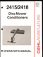 GEHL 2415 / 2418 DISK MOWER CONDITIONERS OPERATOR`S MANUAL 