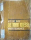 1970 Detroit V-71 Diesel Engine Maintenance Manual By General Motors Corporation