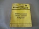International Harvester Parts Catalog  Model   340G6H Bullgrader