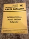 International Harvester TE-21C Parts Catalog Model 340G6H Bullgrader