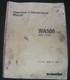 KOMATSU WA500-1LC WHEEL LOADER OPERATION & MAINTENANCE BOOK MANUAL S/N A60001-UP