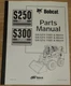 BOBCAT S250 S300 SKID STEER LOADER PARTS MANUAL BOOK CATALOG