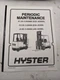 HYSTER FORK LIFT TRUCK PERIODIC MAINTENANCE MANUAL E25-40XMS E45-65XM J40-65MX