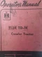 IH International TD-14 T-14 UD Diesel Gas Crawler Tractor Owner & Service Manual