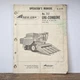 New Idea Avco No. 717 Uni-Combine Operator's Manual UC-106, Issued 1975