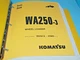 Komatsu Wheel Loader Parts Book WA250-3 Serial # WA250L-A70001