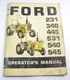 Ford 231 340 445 531 540 545 Tractor Operators Operation Maintenance Manual