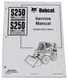 Bobcat S250 Skid Steer Loader Service Manual Shop Repair Book 1 Part # 6901752