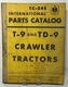 Vtg OEM International Harvester IH T9 & TD9 Crawler Tractor Parts Catalog Manual