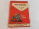 1957 FORD TRACTOR 701 & 901 SERIES OWNERS MANUAL VG CLEAN NO TEARS L@@K