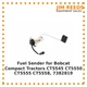 Fuel Sender for Bobcat Compact Tractors CT5545 CT5550 CT5555 CT5558, 7382819 GR