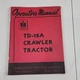 OPERATORS MANUAL MCCORMICK TD 18A CRAWLER TRACTOR IH & Lubrication Guide Poster