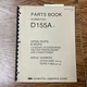 Komatsu D155A-1 PARTS MANUAL BOOK CATALOG LIST TRACTOR DOZER ROPS HVAC LOGGING
