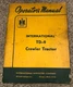 Vintage International TD-9 Crawler Tractor Owners Operators Manual