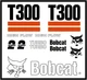 DECAL KIT for Bobcat skidsteer T300 track loader decals Stickers pre 03