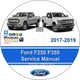 Ford F250 F350 2017 2018 2019 Factory Workshop Service Repair Manual + Wiring