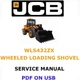 JCB WLS432ZX WHEEL LOADER WHEELED SHOVEL SERVICE REPAIR SHOP MANUAL PDF ON USB