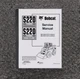 Bobcat S220 Turbo Skid Steer Loader Shop Service Repair Manual SN 523311001 & Up