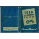 Ford 2000 & 4000 Series Tractors Owner's Manual Year 1962 40 pages comb bound