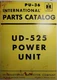 International IH UD-525 Power Unit Diesel Engine & Attachments Parts Manual