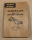Genuine Caterpillar No. 12 Motor Grader Parts Manual Book Catalog 73G1-73G3301
