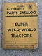 McCormick Original Parts Catalog TC-51 WR9S & Super WD9, WDR9 Tractors MK
